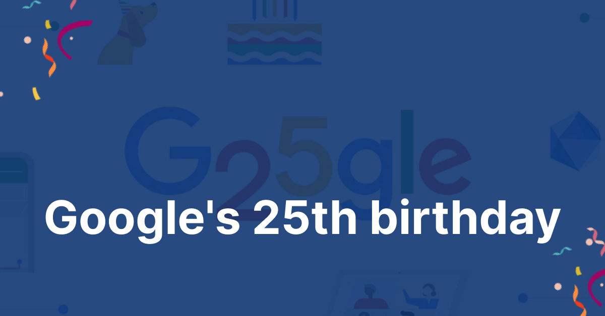it's google's 25th birthday