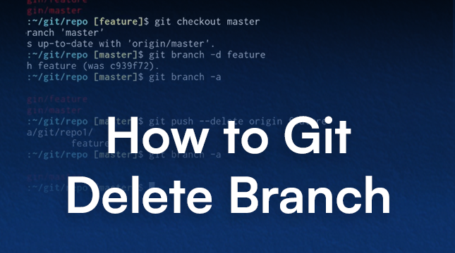 How to Git Delete Branch