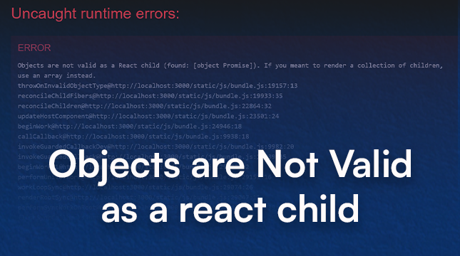 objects-are-not-valid-as-a-react-child.