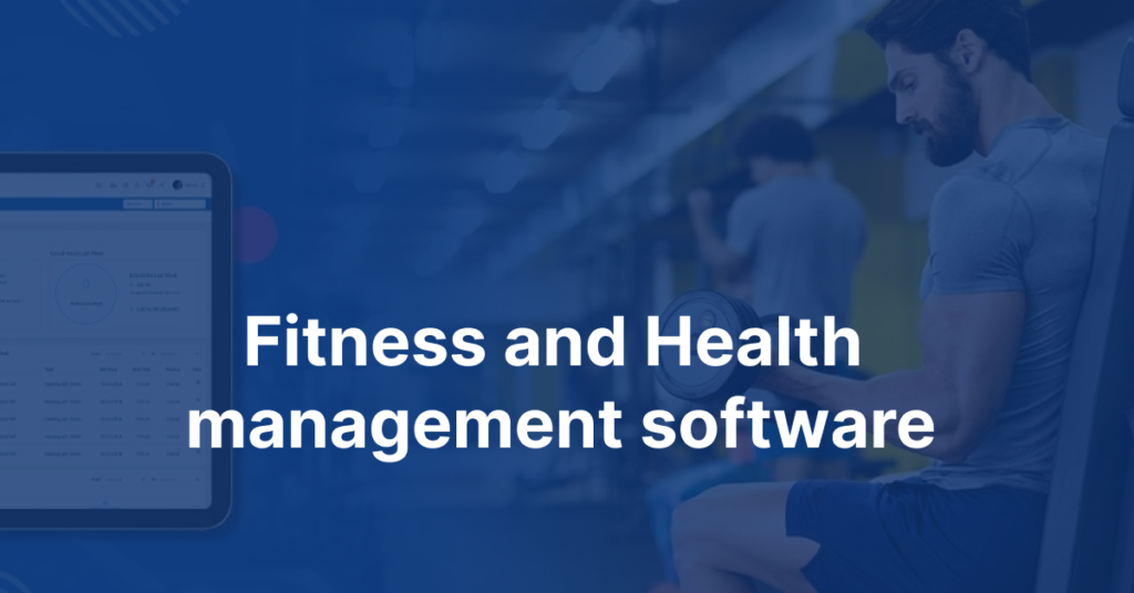 Fitness and health management software