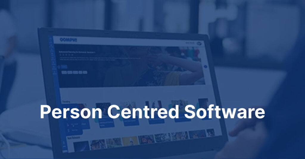 Person centered software