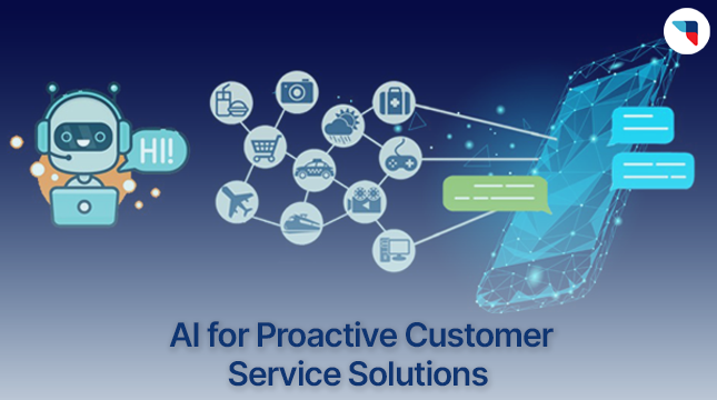 AI for Proactive Customer Service Solutions