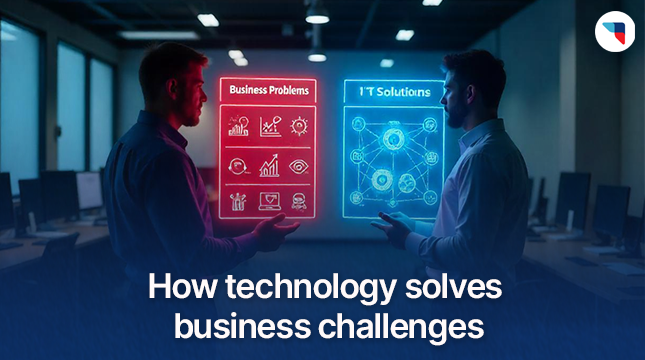 How technology solves business challenges